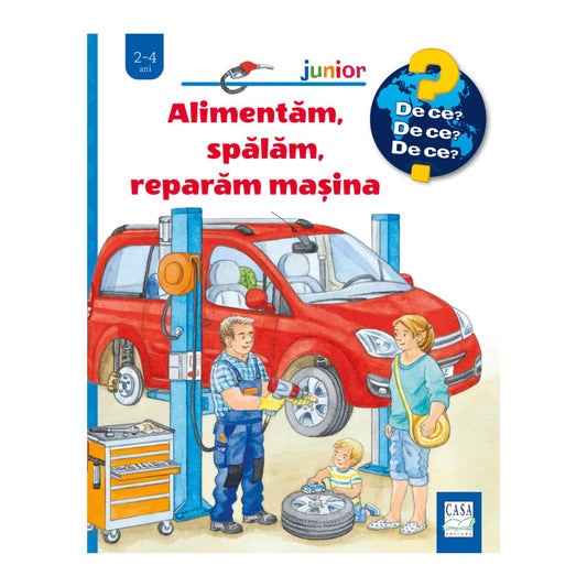 Alimentăm, spălăm, reparăm mașina