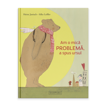 Am o mică problemă, a spus ursul - Signatura