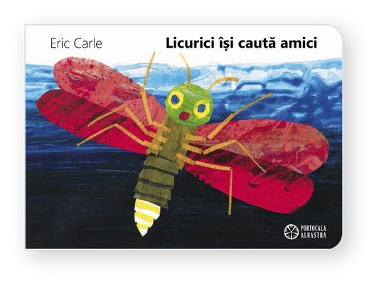 Licurici își caută amici - Eric Carle