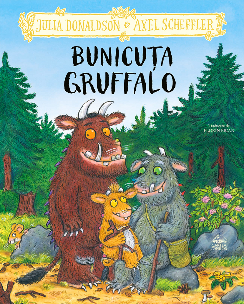 Bunicuța Gruffalo- de Julia Donaldson, cu ilustrații de Axel Scheffler
