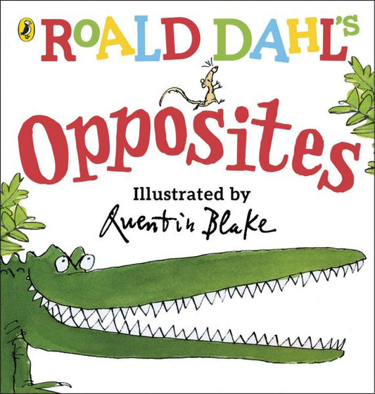 Carte pt copii - Roald Dahl's Opposites