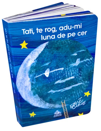 Tati, te rog, adu-mi luna de pe cer - de Eric Carle