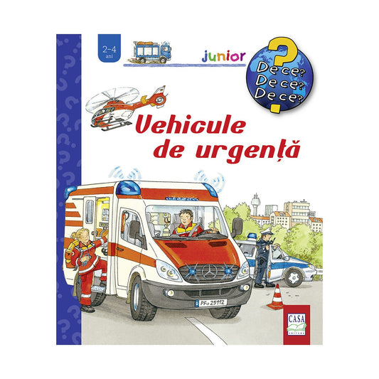 Vehicule de urgenţă - colectia De ce? De ce? De ce?