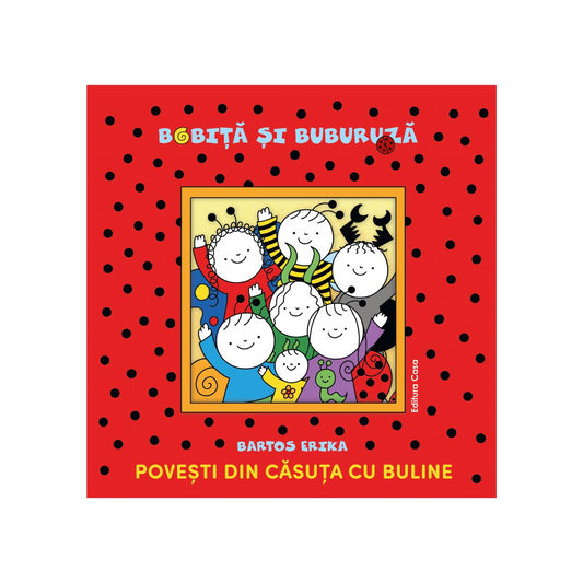 Bobiță si Buburuză - Povești din căsuța cu buline