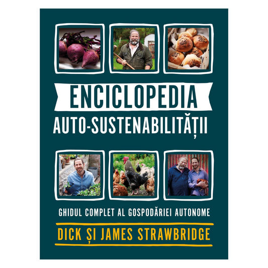 Enciclopedia auto-sustenabilității - Ghidul complet al gospodăriei autonome