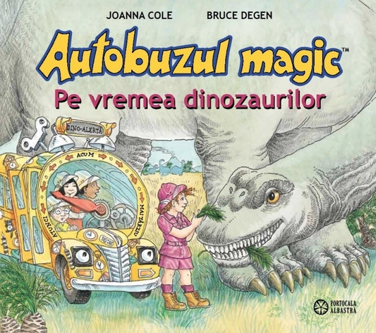 Autobuzul magic. Pe vremea dinozaurilor - Joanna Cole