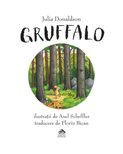 Gruffalo - de Julia Donaldson, cu ilustrații de Axel Scheffler